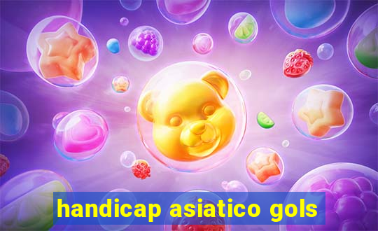 handicap asiatico gols